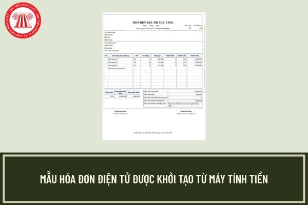 Mẫu hóa đơn điện tử được khởi tạo từ máy tính tiền 2025 có dạng như thế nào?